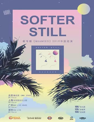 Softer Still广州演唱会