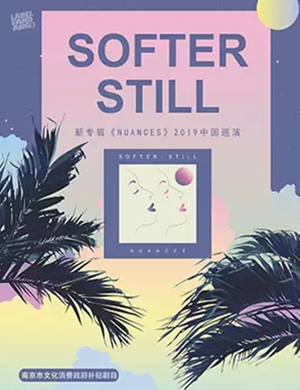 Softer Still南京演唱会